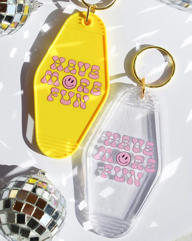 Have More Fun | Motel Keychain