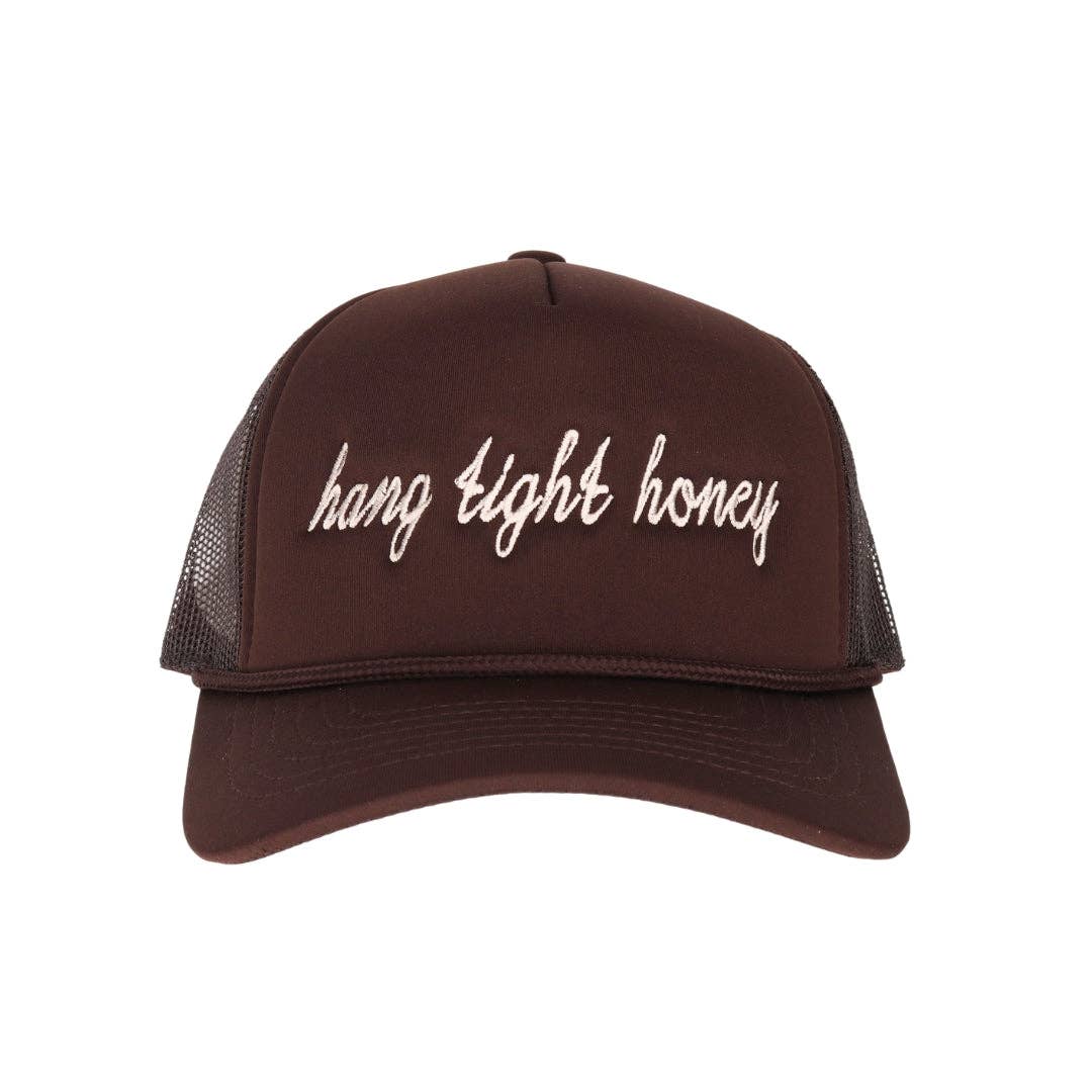 Hang Tight Honey Embroidered Trucker Hat